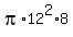 pi%2A12%5E2%2A8