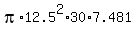 pi%2A12.5%5E2%2A30%2A7.481