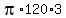 pi%2A120%2A3
