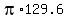 pi%2A129.6