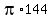 pi%2A144
