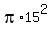 pi%2A15%5E2