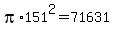 pi%2A151%5E2+=+71631