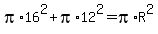pi%2A16%5E2%2Bpi%2A12%5E2=pi%2AR%5E2