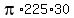 pi%2A225%2A30