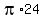pi%2A24