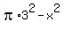 pi%2A3%5E2+-+x%5E2