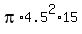 pi%2A4.5%5E2%2A15