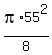 pi%2A55%5E2%2F8