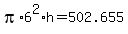 pi%2A6%5E2%2A+h+=+502.655