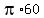 pi%2A60