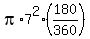 pi%2A7%5E2%2A%28180%2F360%29