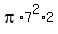 pi%2A7%5E2%2A2