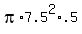 pi%2A7.5%5E2%2A.5