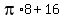 pi%2A8%2B16