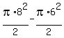 pi%2A8%5E2%2F2-pi%2A6%5E2%2F2