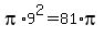 pi%2A9%5E2=+81%2Api