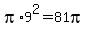 pi%2A9%5E2=81pi
