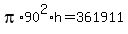 pi%2A90%5E2%2Ah+=+361911