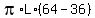 pi%2AL%2A%2864-36%29