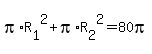 pi%2AR%5B1%5D%5E2%2Bpi%2AR%5B2%5D%5E2=80pi