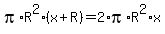 pi%2AR%5E2%2A%28x%2BR%29+=+2%2Api%2AR%5E2%2Ax