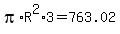 pi%2AR%5E2%2A3=763.02