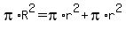 pi%2AR%5E2=pi%2Ar%5E2%2Bpi%2Ar%5E2