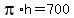 pi%2Ah+=+700