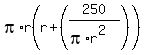 pi%2Ar%28r%2B%28250%2F%28pi%2Ar%5E2%29%29%29