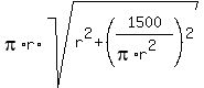 pi%2Ar%2Asqrt%28r%5E2+%2B+%281500%2F%28pi%2Ar%5E2%29%29%5E2%29