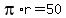 pi%2Ar=50