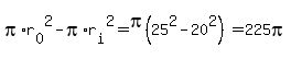 pi%2Ar%5B0%5D%5E2+-+pi%2Ar%5Bi%5D%5E2+=+pi%2825%5E2+-20%5E2%29+=+225pi+