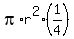pi%2Ar%5E2%2A%281%2F4%29