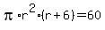 pi%2Ar%5E2%2A%28r%2B6%29+=+60