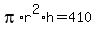 pi%2Ar%5E2%2Ah=410