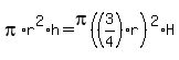 pi%2Ar%5E2%2Ah=pi%28%283%2F4%29r%29%5E2%2AH