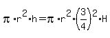 pi%2Ar%5E2%2Ah=pi%2Ar%5E2%283%2F4%29%5E2%2AH