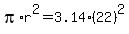 pi%2Ar%5E2=+3.14%2822%29%5E2