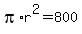 pi%2Ar%5E2=+800