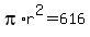 pi%2Ar%5E2=616