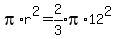 pi%2Ar%5E2=expr%282%2F3%29pi%2A12%5E2