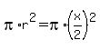 pi%2Ar%5E2=pi%2A%28x%2F2%29%5E2