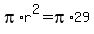 pi%2Ar%5E2=pi%2A29