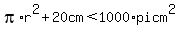 pi%2Ar%5E2+%2B+20cm+%3C+1000%2Api+cm%5E2