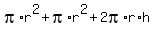 pi%2Ar%5E2+%2B+pi%2Ar%5E2+%2B+2pi%2Ar%2Ah
