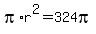 pi%2Ar%5E2+=+324pi
