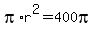 pi%2Ar%5E2+=+400pi
