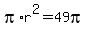 pi%2Ar%5E2+=+49pi