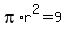 pi%2Ar%5E2+=+9